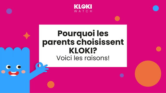 Pourquoi les parents choisissent-ils KLOKI ? Voici les raisons !