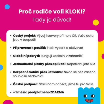 Barevný informační banner s nadpisem ‘Proč rodiče volí KLOKI? Tady je důvod!’. Bílé textové pole obsahuje seznam výhod produktu, včetně českého projektu, snadného použití, globálního pokrytí, jednoduchých plateb, bezpečného volání, české podpory a jednoho měsíce předplatného zdarma. Pozadí je kombinace růžové a žluté s barevnými kruhy. V pravém dolním rohu je usměvavá modrá kreslená postavička.